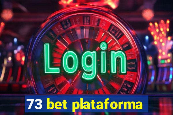 73 bet plataforma